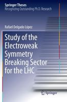 Study of the Electroweak Symmetry Breaking Sector for the LHC