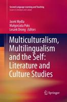 Multiculturalism, Multilingualism and the Self: Literature and Culture Studies. Issues in Literature and Culture