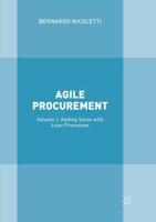 Agile Procurement : Volume I: Adding Value with Lean Processes