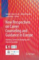 New perspectives on career counseling and guidance in Europe : Building careers in changing and diverse societies