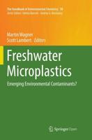 Freshwater Microplastics : Emerging Environmental Contaminants?