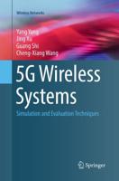 5G Wireless Systems : Simulation and Evaluation Techniques
