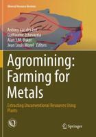 Agromining: Farming for Metals