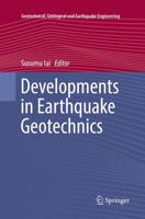 Developments in Earthquake Geotechnics