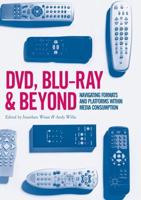 DVD, Blu-Ray and Beyond
