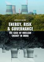Energy, Risk and Governance : The Case of Nuclear Energy in India