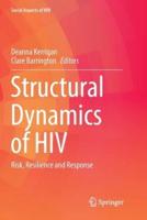 Structural Dynamics of HIV : Risk, Resilience and Response