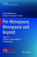 Pre-Menopause, Menopause and Beyond