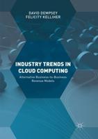 Industry Trends in Cloud Computing : Alternative Business-to-Business Revenue Models