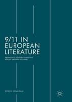 9/11 in European Literature : Negotiating Identities Against the Attacks and What Followed
