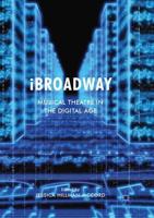 iBroadway : Musical Theatre in the Digital Age