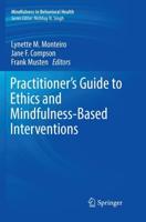 Practitioner's Guide to Ethics and Mindfulness-Based Interventions