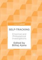 Self-Tracking : Empirical and Philosophical Investigations