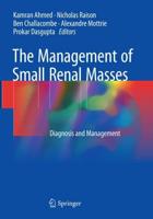 The Management of Small Renal Masses