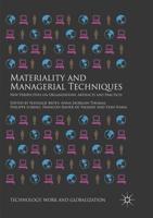Materiality and Managerial Techniques : New Perspectives on Organizations, Artefacts and Practices