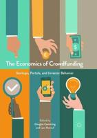 The Economics of Crowdfunding : Startups, Portals and Investor Behavior