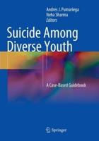 Suicide Among Diverse Youth : A Case-Based Guidebook