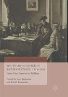 Youth and Justice in Western States, 1815-1950 : From Punishment to Welfare