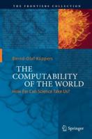The Computability of the World : How Far Can Science Take Us?