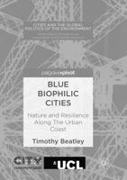Blue Biophilic Cities : Nature and Resilience Along The Urban Coast