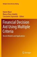 Financial Decision Aid Using Multiple Criteria : Recent Models and Applications