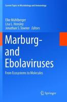 Marburg- and Ebolaviruses : From Ecosystems to Molecules