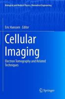 Cellular Imaging : Electron Tomography and Related Techniques