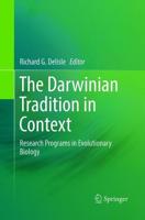 The Darwinian Tradition in Context : Research Programs in Evolutionary Biology