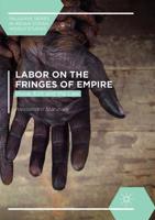 Labor on the Fringes of Empire : Voice, Exit and the Law