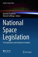 National Space Legislation : A Comparative and Evaluative Analysis