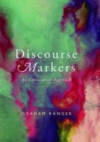 Discourse Markers : An Enunciative Approach