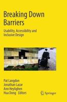 Breaking Down Barriers : Usability, Accessibility and Inclusive Design