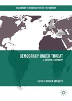 Democracy under Threat : A Crisis of Legitimacy?