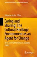 Caring and Sharing: The Cultural Heritage Environment as an Agent for Change : 2016 ALECTOR Conference, Istanbul, Turkey