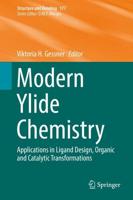 Modern Ylide Chemistry : Applications in Ligand Design, Organic and Catalytic Transformations