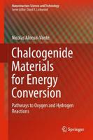 Chalcogenide Materials for Energy Conversion : Pathways to Oxygen and Hydrogen Reactions