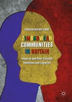 Zimbabwean Communities in Britain : Imperial and Post-Colonial Identities and Legacies