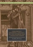 Chaucerotics : Uncloaking the Language of Sex in The Canterbury Tales and Troilus and Criseyde