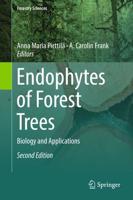 Endophytes of Forest Trees : Biology and Applications