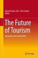 The Future of Tourism : Innovation and Sustainability