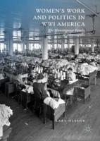 Women's Work and Politics in WWI America : The Munsingwear Family of Minneapolis
