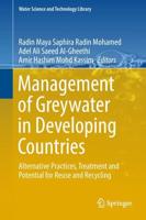 Management of Greywater in Developing Countries : Alternative Practices, Treatment and Potential for Reuse and Recycling
