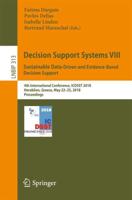 Decision Support Systems VIII: Sustainable Data-Driven and Evidence-Based Decision Support : 4th International Conference, ICDSST 2018, Heraklion, Greece, May 22-25, 2018, Proceedings