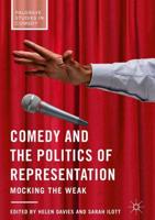 Comedy and the Politics of Representation : Mocking the Weak