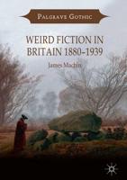 Weird Fiction in Britain 1880-1939