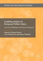 Gambling Policies in European Welfare States : Current Challenges and Future Prospects