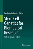 Stem Cell Genetics for Biomedical Research : Past, Present, and Future