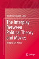 The Interplay Between Political Theory and Movies : Bridging Two Worlds