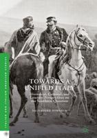 Towards a Unified Italy : Historical, Cultural, and Literary Perspectives on the Southern Question