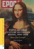 Popular High Culture in Italian Media, 1950-1970 : Mona Lisa Covergirl
